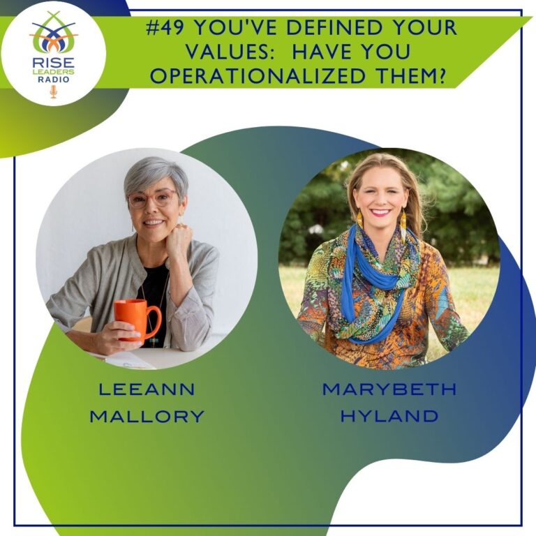 #49 You‘ve Defined Your Values:  Have You Operationalized Them?