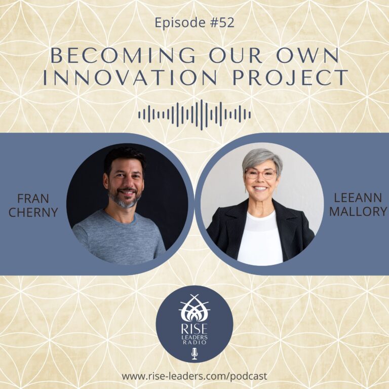 #52 Becoming Our Own Innovation Project | Fran Cherny