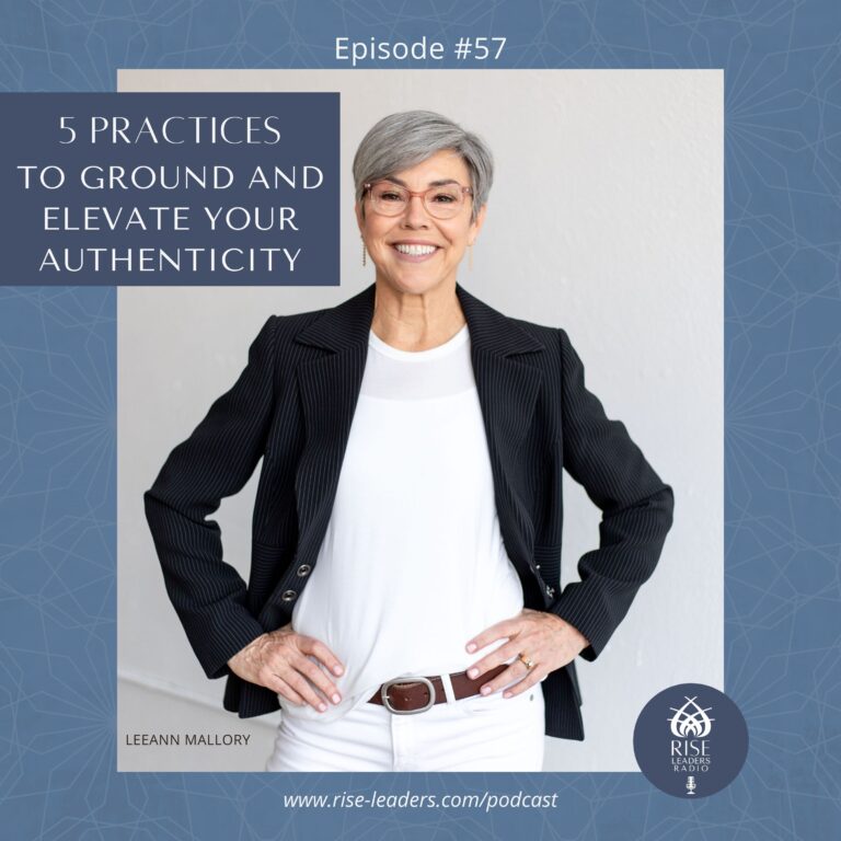 #57 5 Practices to Ground and Elevate Your Authenticity